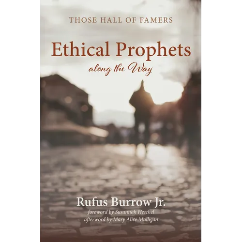 Ethical Prophets Along the Way: Those Hall of Famers