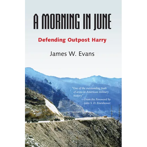 A Morning in June: Defending Outpost Harry