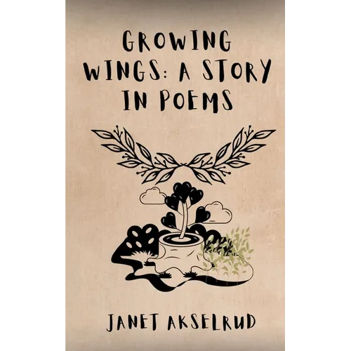 Growing Wings: A Story in Poems