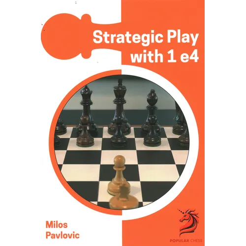 Strategic Play with 1 E4