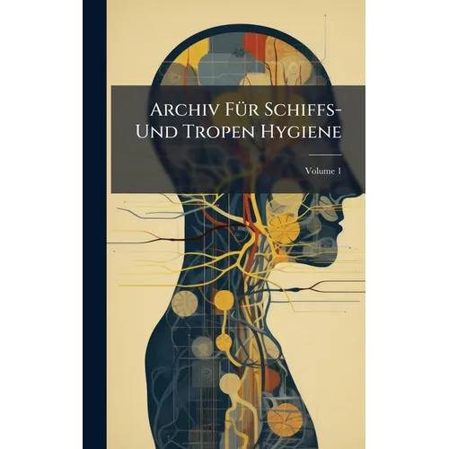 Archiv FÃ1/4r Schiffs- Und Tropen Hygiene