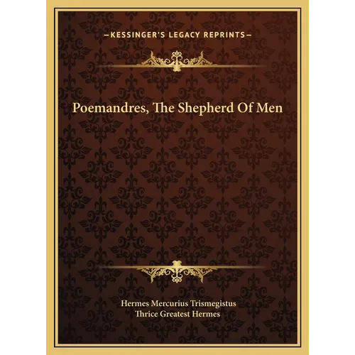 Poemandres, The Shepherd Of Men