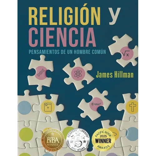 Religión y Ciencia: Pensamientos de un Hombre Común