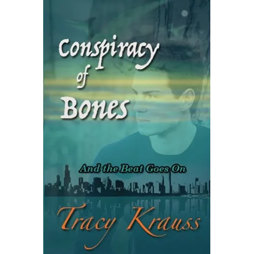Conspiracy of Bones: And the Beat Goes On
