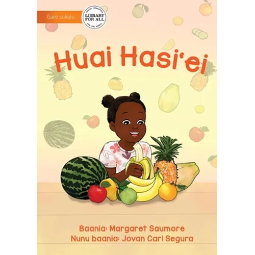 I Love Eating Fruit - Huai Hasi'ei