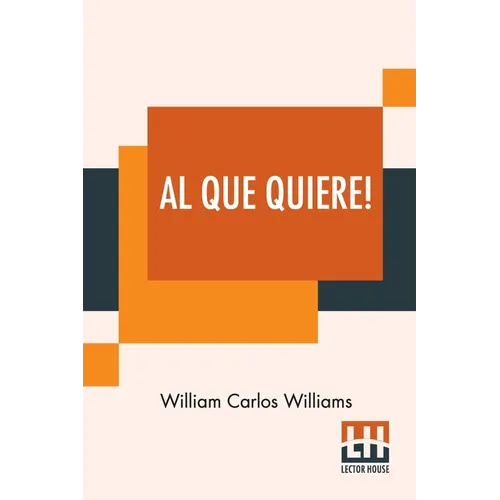 Al Que Quiere!: A Book Of Poems