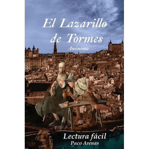 El Lazarillo de Tormes: Lectura facil