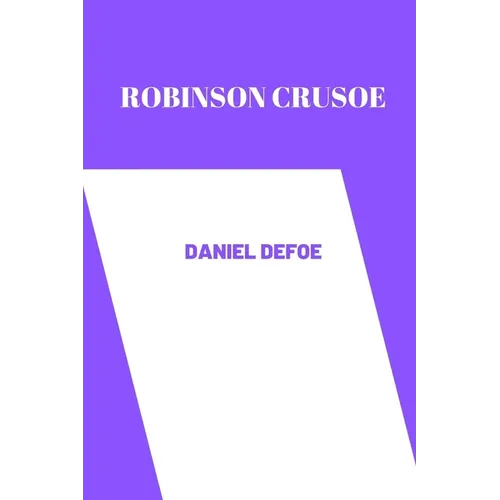 Robinson Crusoe by daniel defoe