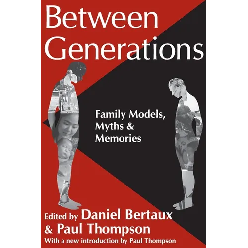 Between Generations: Family Models, Myths and Memories
