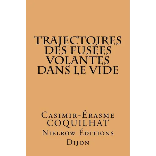 Trajectoires Des Fusées Volantes Dans Le Vide