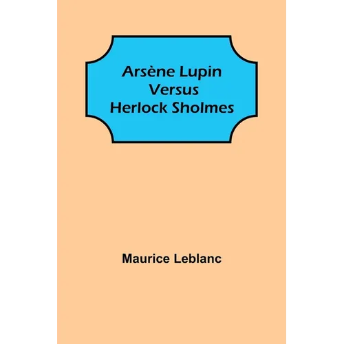 Ars鈩e Lupin versus Herlock Sholmes