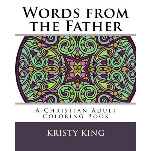 Words from the Father: A Christian Adult Coloring Book