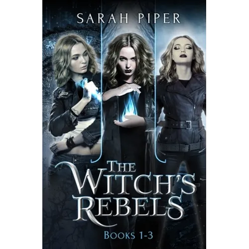 The Witch's Rebels: Books 1-3