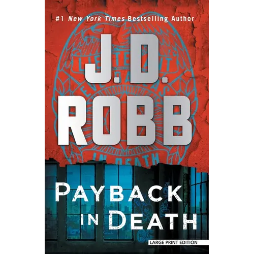 Payback in Death: An Eve Dallas Novel