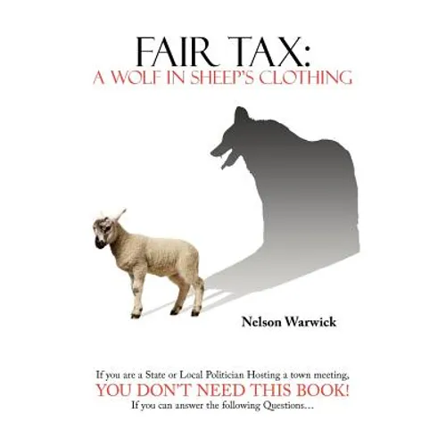 Fair Tax: A Wolf in Sheep's Clothing