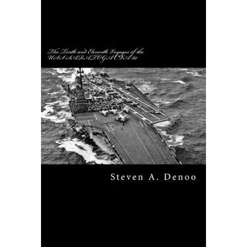 The Tenth and Eleventh Voyages of the USS SARATOGA CVA-60: Adventures of a Spectator
