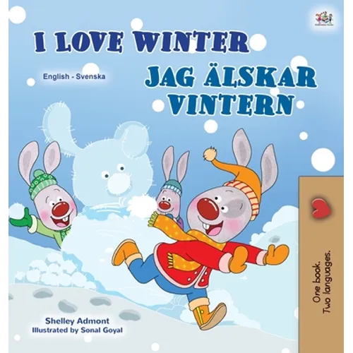 I Love Winter (English Swedish Bilingual Children's Book)