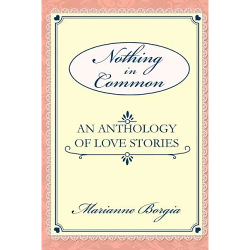 Nothing in Common: A Collection of Love Stories