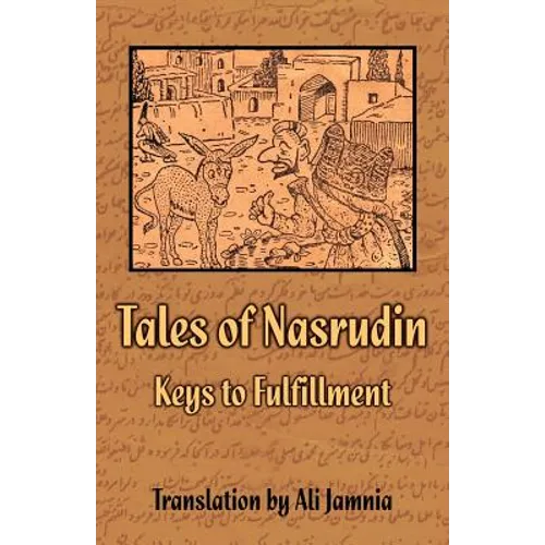 Tales of Nasrudin: Keys to Fulfillment