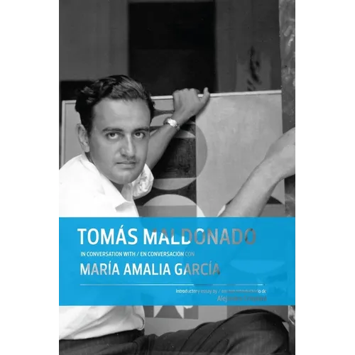 Tomás Maldonado in Conversation with María Amalia García