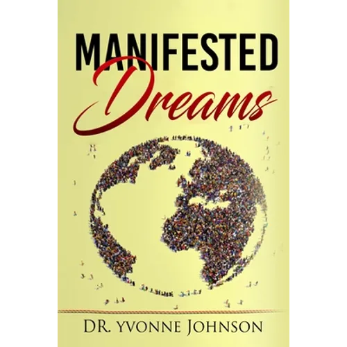 Manifested Dreams