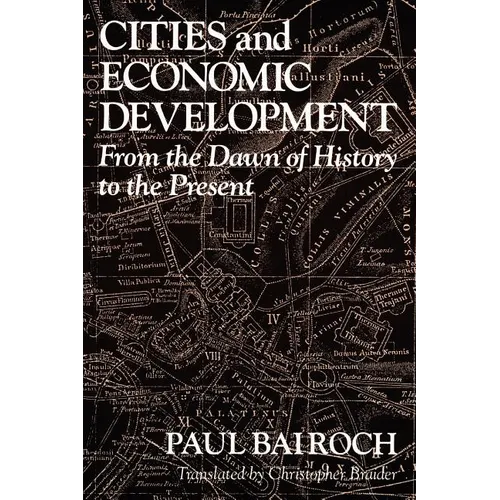 Cities and Economic Development: From the Dawn of History to the Present