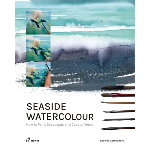 Seaside Watercolour: How to Paint Seascapes and Costal Views