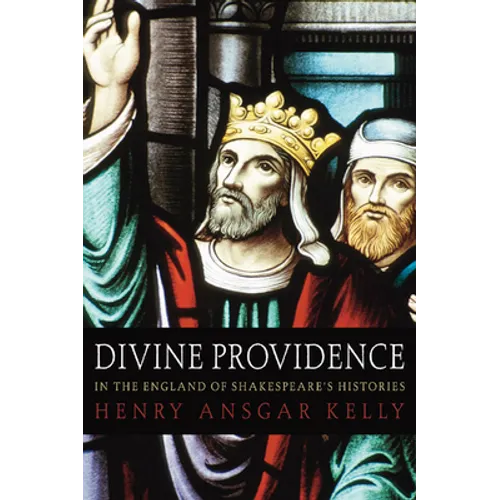 Divine Providence in the England of Shakespeare's Histories