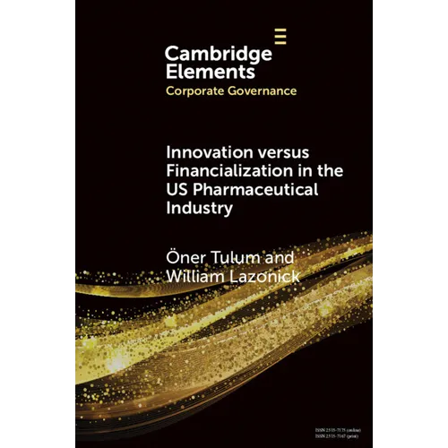 Innovation Versus Financialization in the Us Pharmaceutical Industry