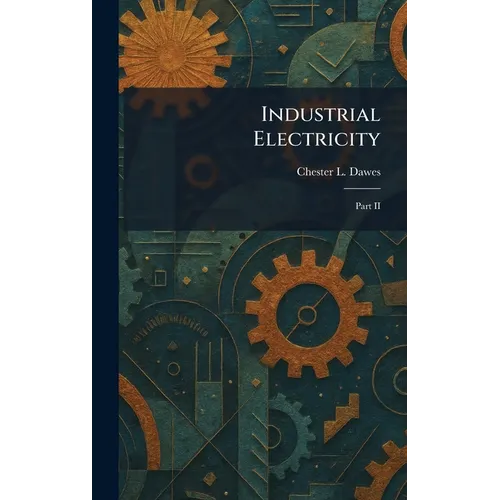 Industrial Electricity: Part II