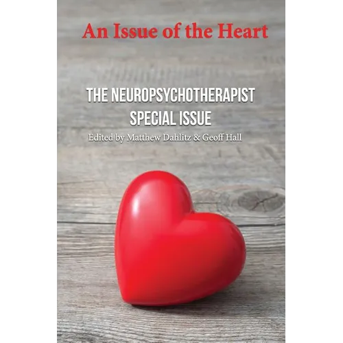 An Issue of the Heart: The Neuropsychotherapist Special Issue