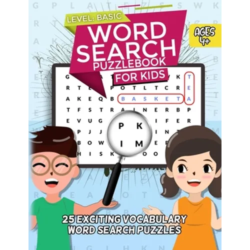Word Search Puzzle Book for Kids: Ages 4 years Old and Above, Basic Level
