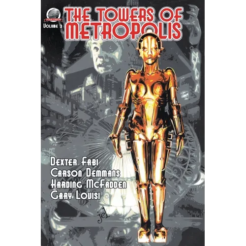 The Towers of Metropolis Volume 2