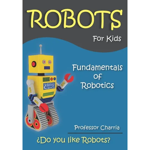 Fundamentals of Robotics: Fun for parents and children