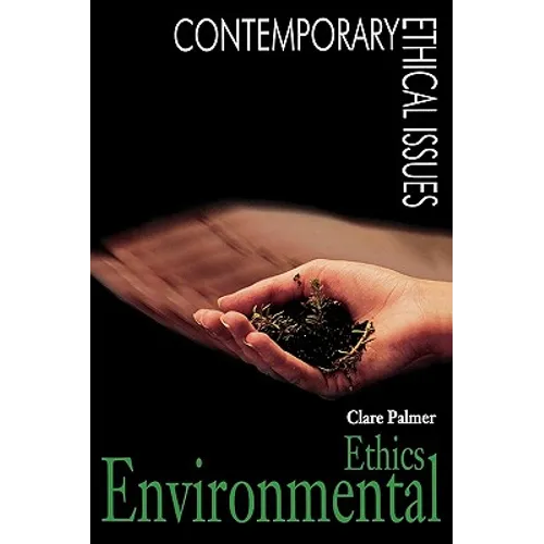 Environmental Ethics: A Reference Handbook