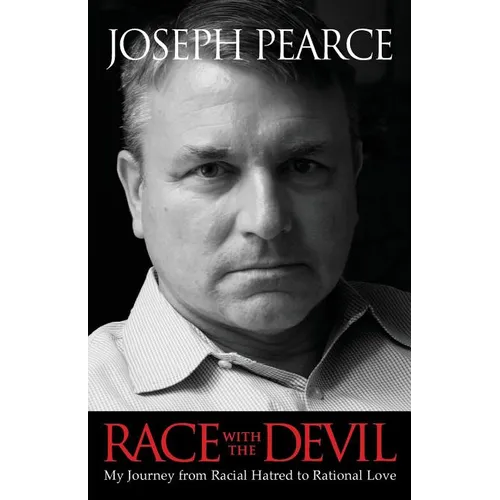 Race with the Devil: My Journey from Racial Hatred to Rational Love