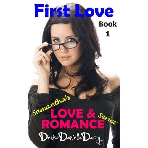 First Love: Young Adult and Teen Romance