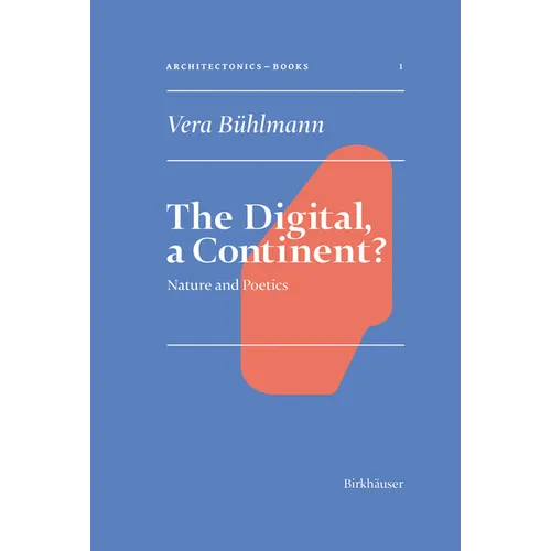 The Digital, a Continent?: Nature and Poetics