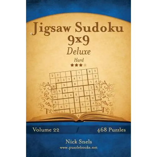 Jigsaw Sudoku 9x9 Deluxe - Hard - Volume 22 - 468 Logic Puzzles