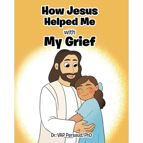 How Jesus Helped Me with My Grief