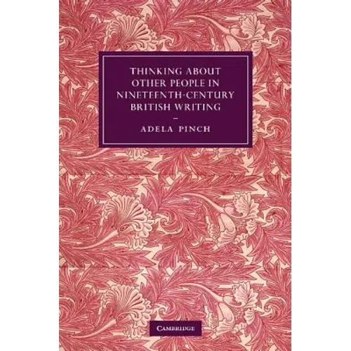 Thinking about Other People in Nineteenth-Century British Writing