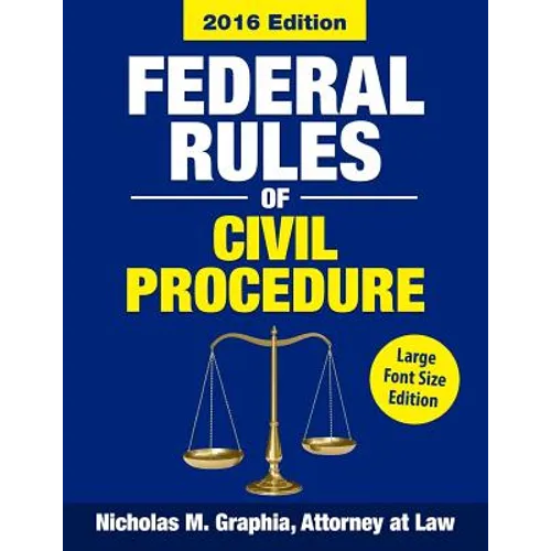 Federal Rules of Civil Procedure 2016, Large Font Size: Complete Rules as Revised through 2016