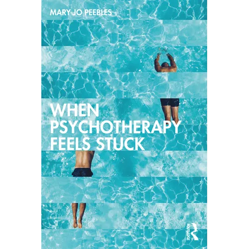 When Psychotherapy Feels Stuck