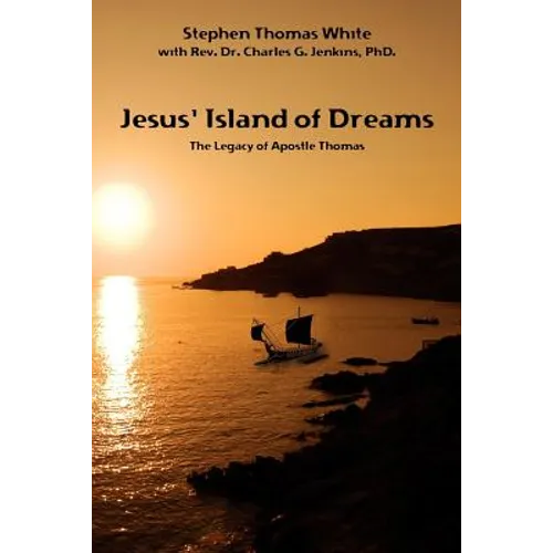 Jesus' Island of Dreams: The Legacy of Apostle Thomas
