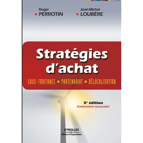 Stratégies d'achat: Sous-traitance, partenariat, délocalisation