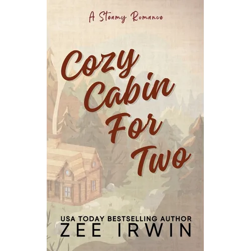 Cozy Cabin For Two (Special Edition): A Steamy Fall Forbidden Romance on a Montana Ranch