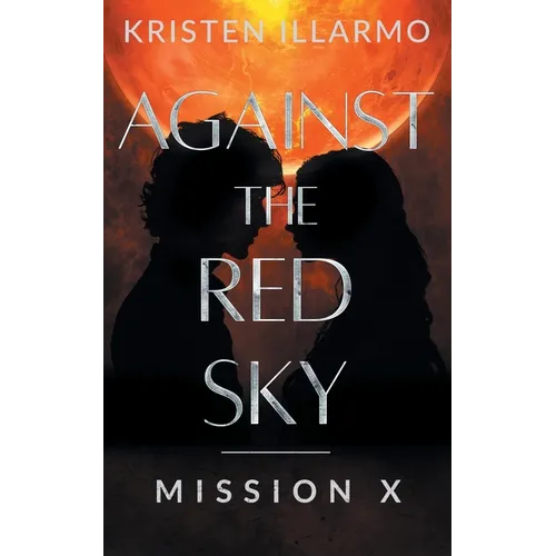 Against the Red Sky Mission X