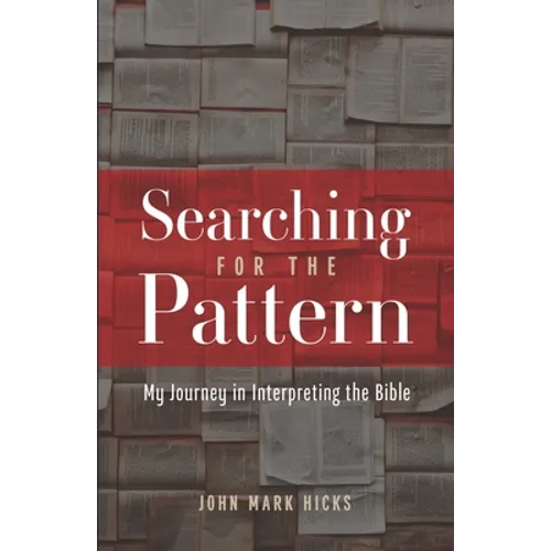 Searching for the Pattern: My Journey in Interpreting the Bible