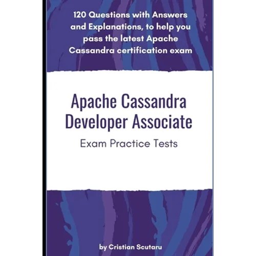 Apache Cassandra Developer Associate: Exam Practice Tests
