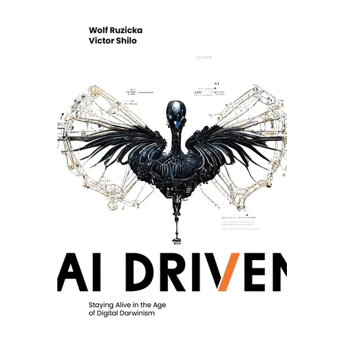 AI Driven: Staying Alive in the Age of Digital Darwinism